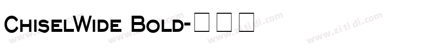 ChiselWide Bold字体转换